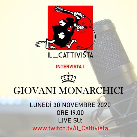 Giovani Monarchici ospiti @ “Il Cattivista” Podcast (VIDEO)