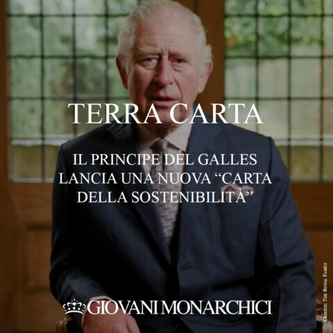 “Terra Carta”: il Principe del Galles lancia una nuova “Carta della Sostenibilità”